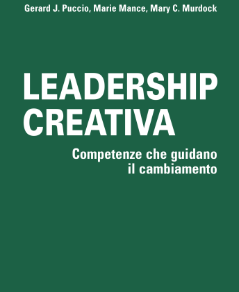 Leadership Creativa. Competenze che guidano il cambiamento.